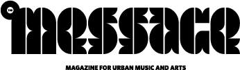 The Message - Austria's HipHop & Rare Groove Magazine